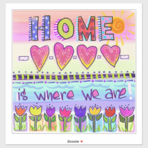 Home Is Where We Are   Whimsical Tulips