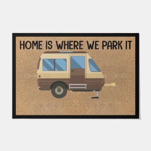 Home Is Where We Park It , Camping Decor Mat