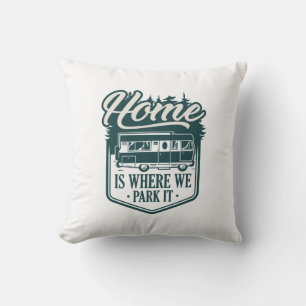 Home Is Where We Park It Cushion