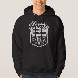 Home Is Where We Park It Hoodie