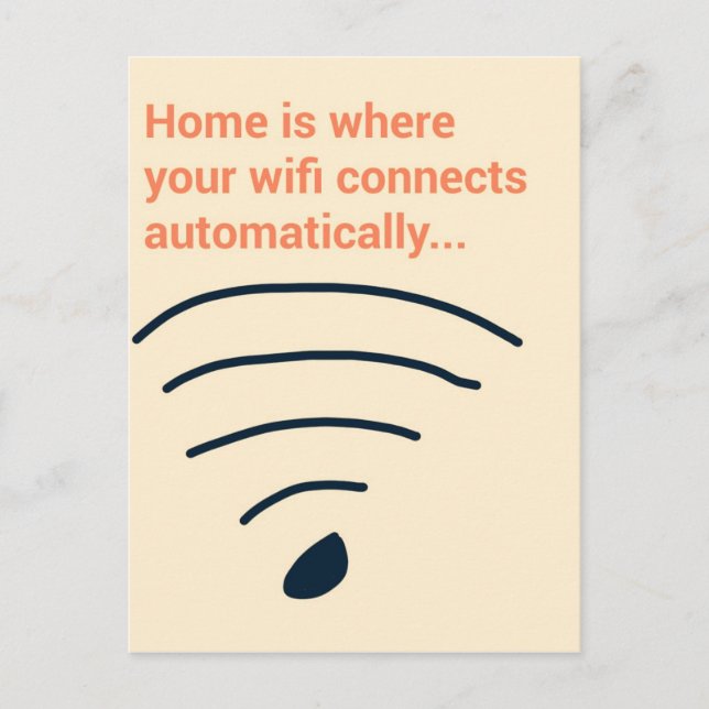 Home is where wifi connects postcard (Front)