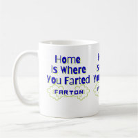 Home is where you Farted