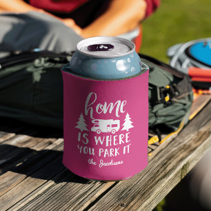 Home Is Where You Park It Custom RV Camping Can Cooler