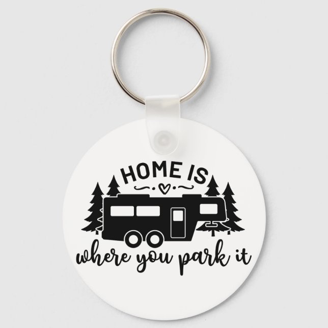 Home Is Where You Park It Key Ring (Front)