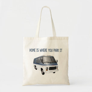 Home Is Where You Park It Tote Bag