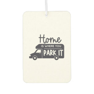 home is where you park it travel camper van life  car air freshener