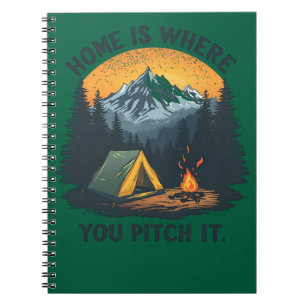 Home Is Where You Pitch It – Camping & Outdoor Notebook