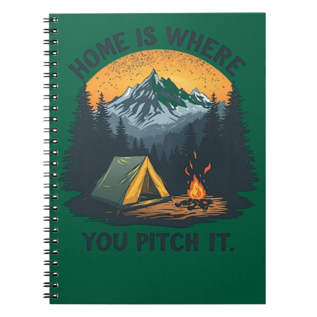 Home Is Where You Pitch It – Camping & Outdoor Notebook (Front)