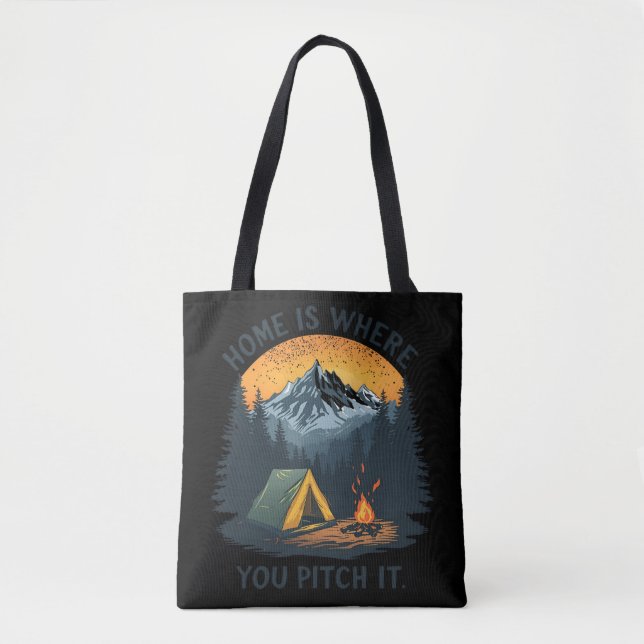 Home Is Where You Pitch It – Camping & Outdoor Tote Bag (Front)