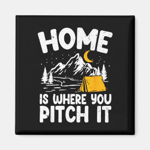 Home is where you pitch it tent camping outdoor magnet