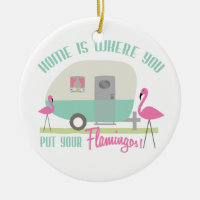 Home is Where You Put Your Flamingos Ornament