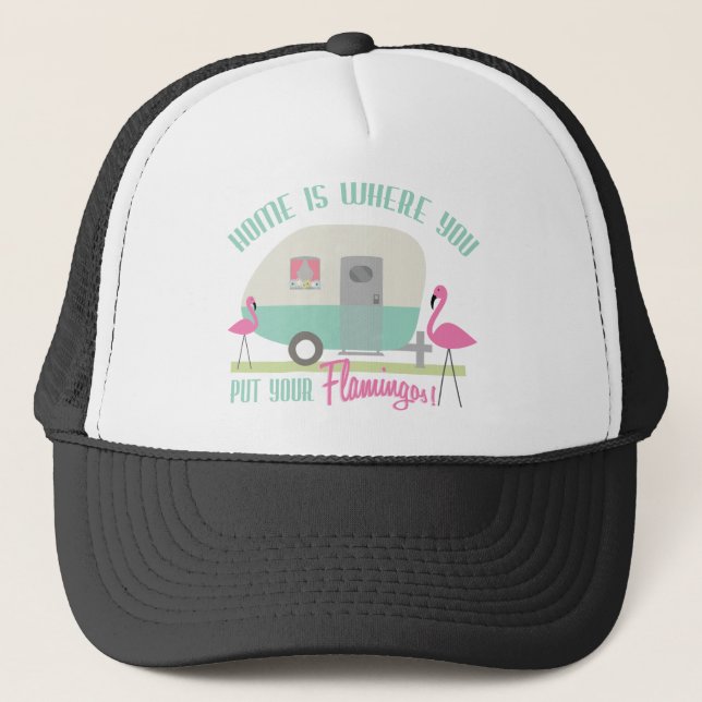 Home Is Where You Put Your Flamingos Retro Trailer Trucker Hat (Front)
