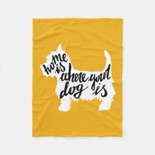 Home Is Where Your Dog Is Fleece Blanket