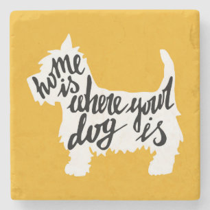 Home Is Where Your Dog Is Stone Coaster
