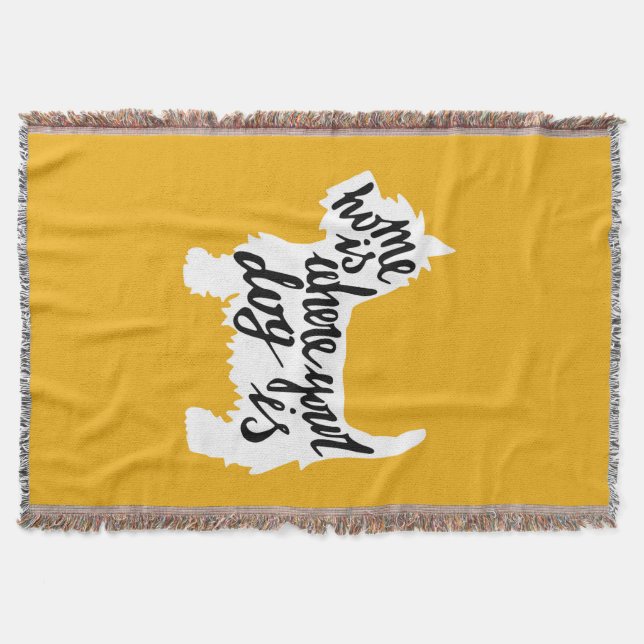 Home Is Where Your Dog Is Throw Blanket (Front)