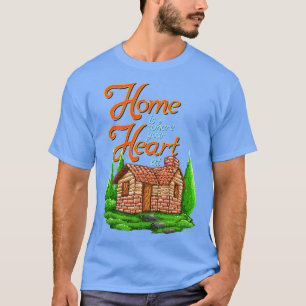 Home Is Where Your Heart Art Pixel  T-Shirt
