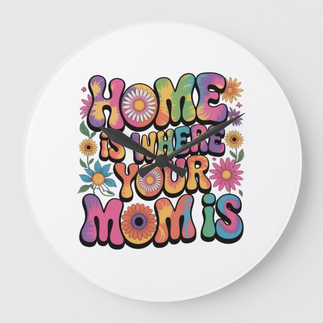 Home Is Where Your Mom Is Large Clock (Front)