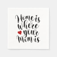 Home is Where Your Mum is | Paper Napkin