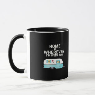 Home Is Wherever Im With You Classic Heartfelt Sty Mug