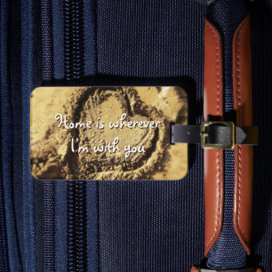 Home is Wherever I'm With You Heart in Sand Photo Luggage Tag