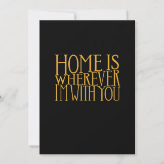 Home Is Wherever Im With You Home Inspired Love De Holiday Card