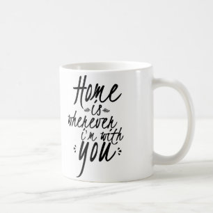 Home is wherever i'm with you mug