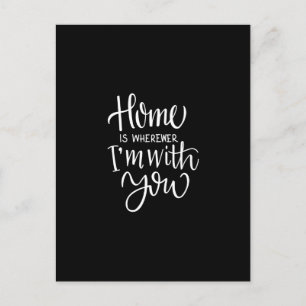 home is wherever i'm with you postcard