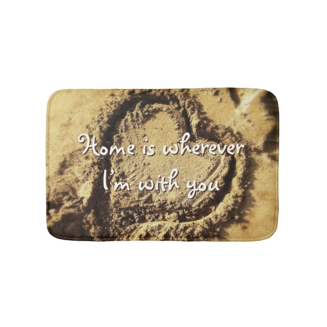 Home is Wherever I'm with You Quote Sand Heart Bath Mat (Front)
