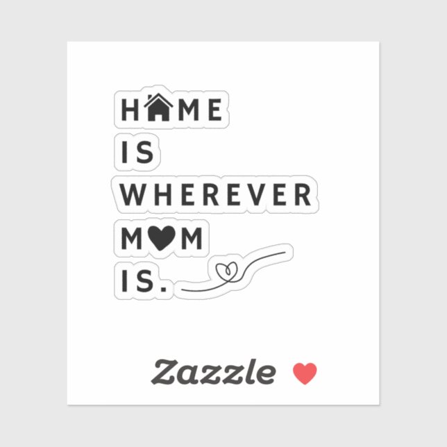 Home Is Wherever Mom Is – Gift For Mom (Sheet)