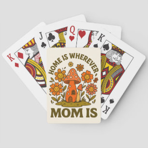Home Is Wherever Mum Is Mothers Day Playing Cards