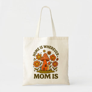 Home Is Wherever Mum Is Mothers Day Tote Bag