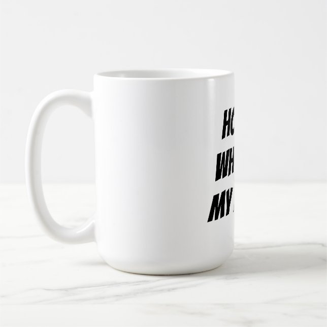 Home is wherever my mum is coffee mug (Left)