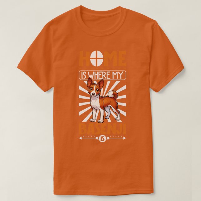 Home is with my Basenji T-Shirt (Design Front)