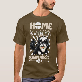 Home is with my Schapendoes T-Shirt