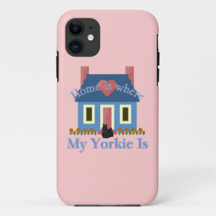 Home is Yorkshire Terrier iPhone 11 Case