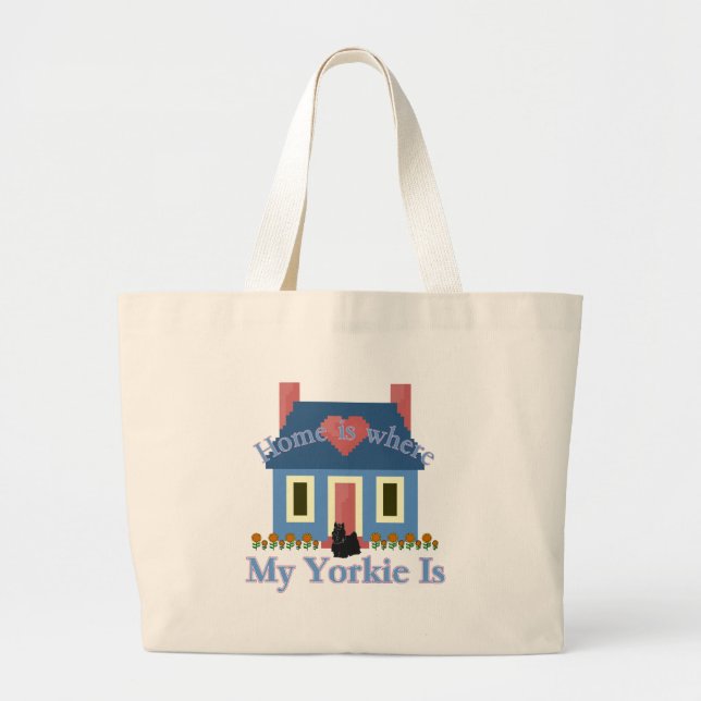 Home is Yorkshire Terrier Large Tote Bag (Front)