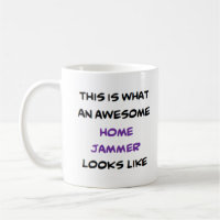 home jammer, awesome