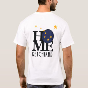 HOME Ketchikan Alaska T-Shirt
