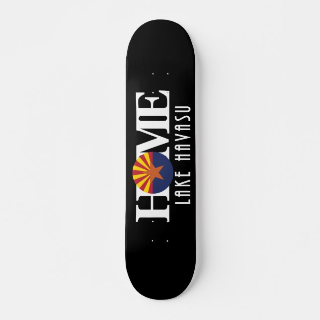 HOME Lake Havasu Arizona Skateboard (Front)