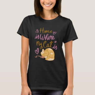 Home ls Where My Cat is Cute Orange Tabby Cat Quot T-Shirt