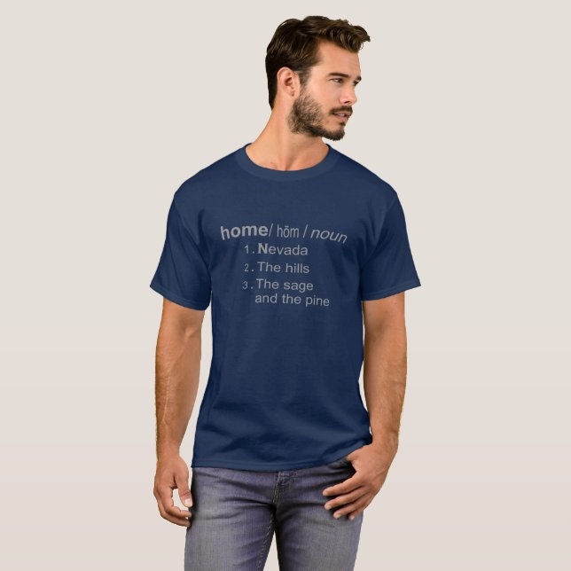 Home Means Nevada Definition T Shirt (Front Full)