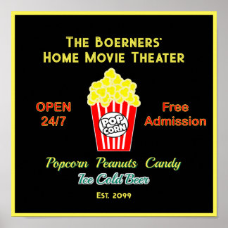 Home Movie Theatre Open 24/7 Popcorn Cold Beer Poster