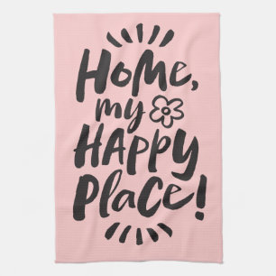 HOME my Happy Place!  French Fashion Chic Pink Tea Towel