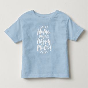 HOME my Happy Place! Shelter in Place - Homebody Toddler T-Shirt