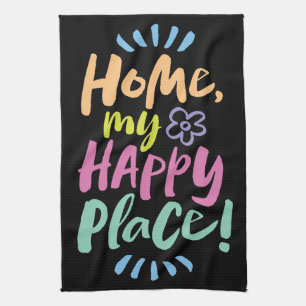 HOME my Happy Place! Shelter in Place - Neon Tea Towel