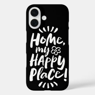 HOME my Happy Place! Shelter in Place - Stay Safe iPhone 16 Case