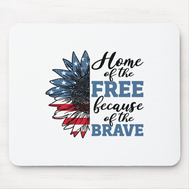 Home Of Free Because Of Brave Veterans Day 4th Of  Mouse Mat (Front)