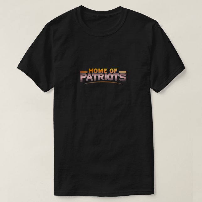 Home of Patriots T-Shirt (Design Front)