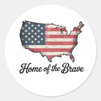 Home of the Brave 4th of July Patriotic Classic Round Sticker