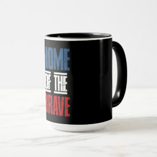 Home of the brave mug